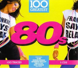 100 Greatest 80's [5CD] (FLAC)