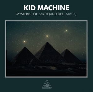Kid Machine - Mysteries Of Earth (MP3)