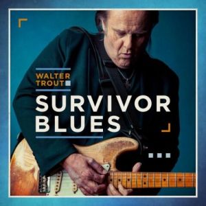 Walter Trout - Survivor Blues (FLAC)