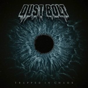 Dust Bolt - Trapped In Chaos (FLAC)