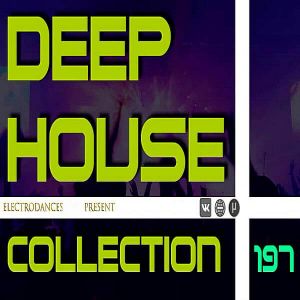 Deep House Collection Vol.197