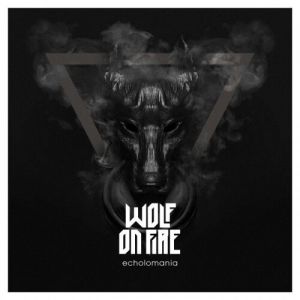 Wolf on Fire - Echolomania (MP3)