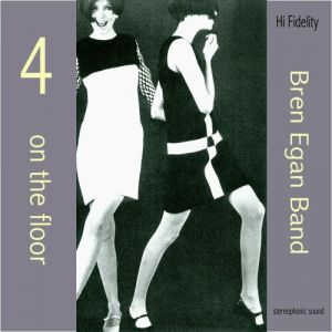 Bren Egan Band - 4 On The Floor