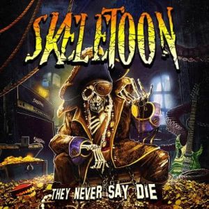 Skeletoon - They Never Say Die (MP3)