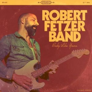 Robert Fetzer Band - Body Like Yours (MP3)