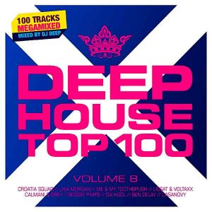 Deephouse Top 100 Vol.8 [Mixed by DJ Deep]