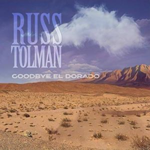 Russ Tolman - Goodbye El Dorado (MP3)