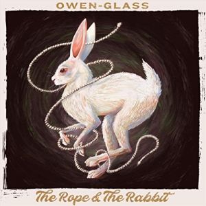 Owen-Glass - The Rope & The Rabbit (MP3)