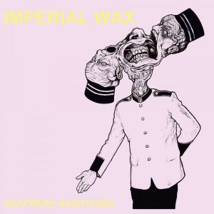 Imperial Wax - Gastwerk Saboteurs (MP3)