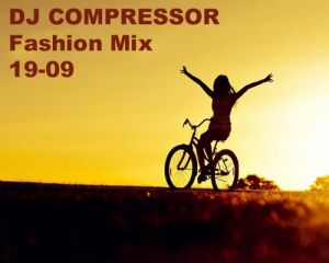 Dj Compressor - Fashion Mix 19-09 (MP3)