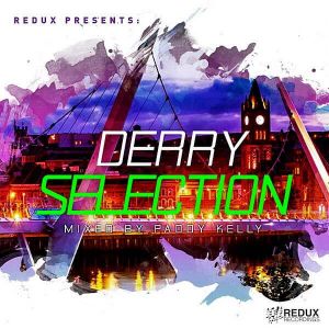 Redux Derry Selection (Mixed by Paddy Kelly) Redux Derry Selection (Mixed by Paddy Kelly)