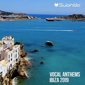 Vocal Anthems Ibiza 2019 Vocal Anthems Ibiza 2019