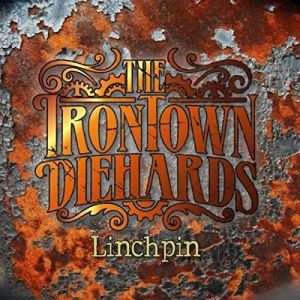 The Irontown Diehards - Linchpin