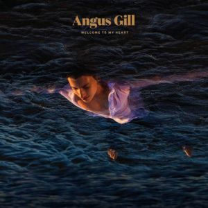 Angus Gill - Welcome To My Heart