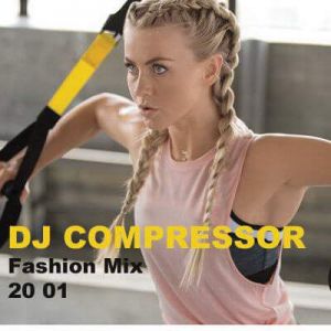 Dj Compressor - Fashion Mix 20-01