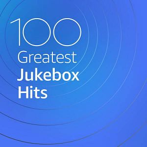 100 Greatest Jukebox Hits 100 Greatest Jukebox Hits
