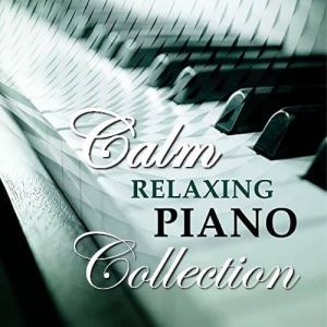 Calm Relaxing Piano: Collection (FLAC)