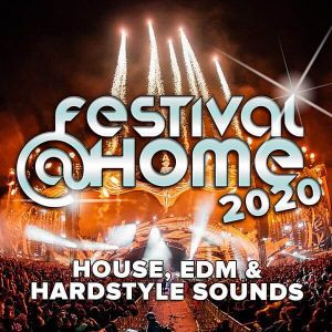 Festival At Home: House, EDM & Hardstyle Sounds