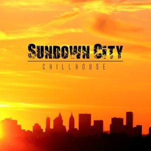 Sundown City Chillhouse (MP3)