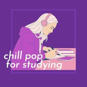 Chill pop for studying Chill pop for studying