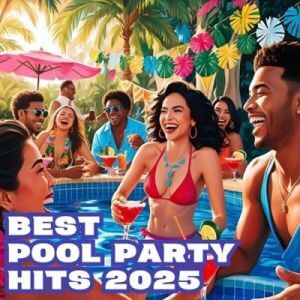 Best Pool Party Hits Best Pool Party Hits