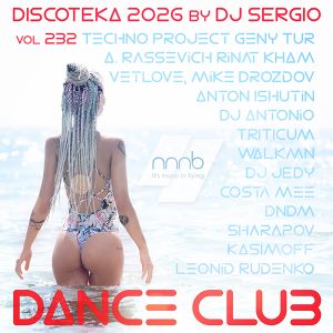 Дискотека 2026 Dance Club Vol. 232 от NNNB