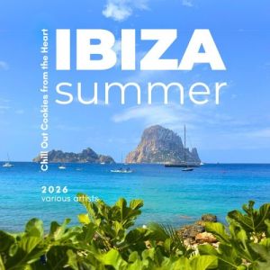 Ibiza Summer 2026 [Chill Out Cookies From The Heart]