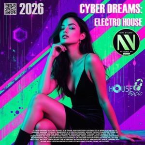 Cyber Dreams: Electro House