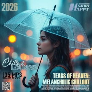 Tears Of Heaven: Melancholic Chillout