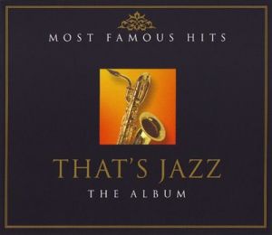 Most Famous Hits: That's Jazz - The Album (2CD)
